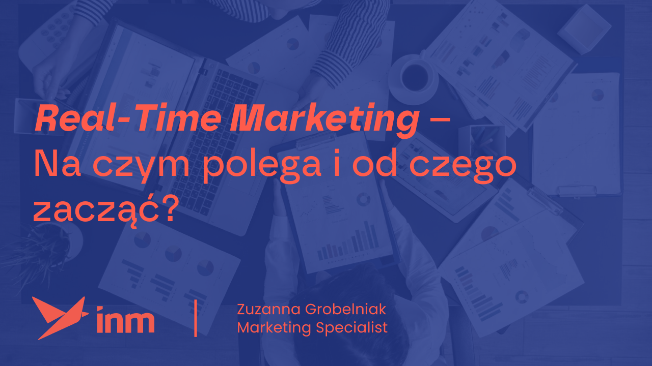 Real – Time Marketing – Na czym polega i od czego zacząć?