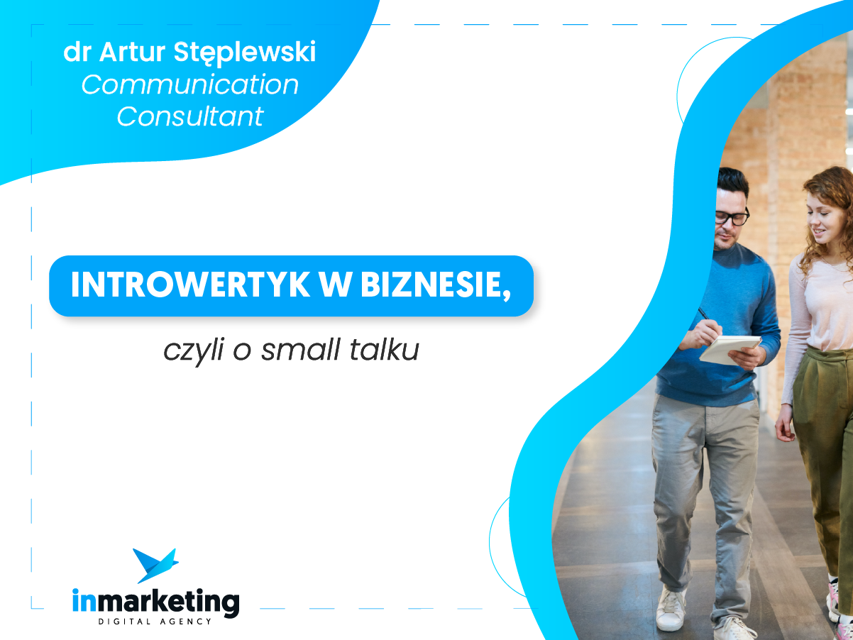 Komunikacja marketingowa | Introwertyk w biznesie, czyli o small talku | dr Artur Stęplewski