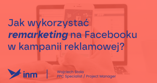 inm blog pink jak wykorzytsac remarketing na fb w kampanii reklamowej