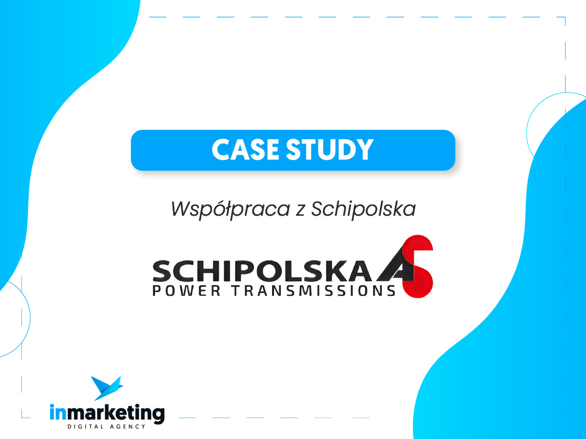 Historie klientów | Jak połączyć przemysł z marketingiem? Case study Schipolska x inmarketing | inmarketing digital agency