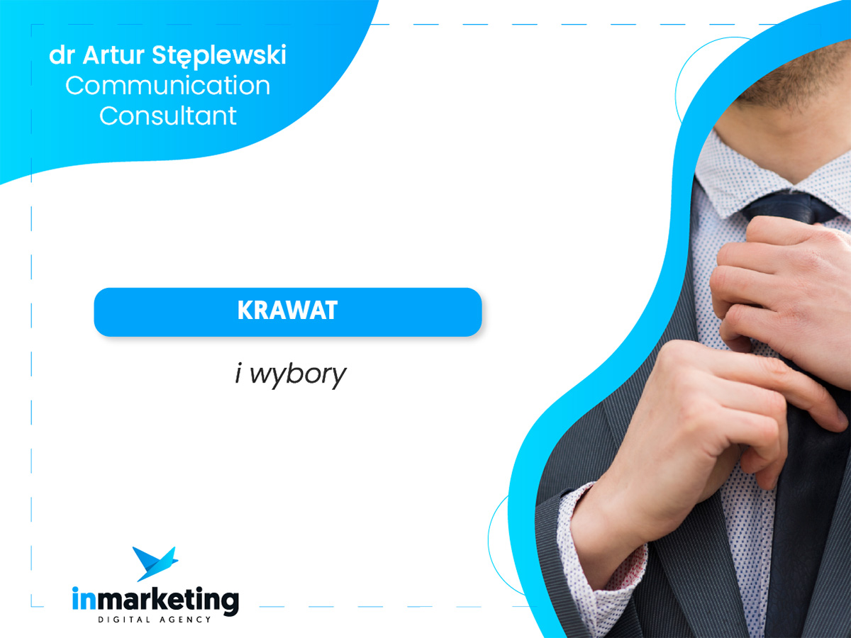 Komunikacja marketingowa | Krawat i wybory | dr Artur Stęplewski
