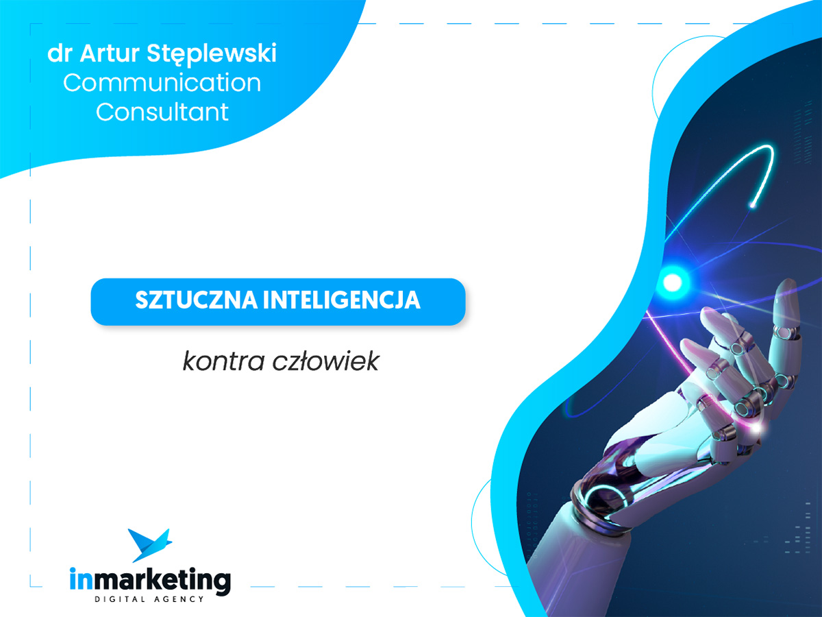 Komunikacja marketingowa | Sztuczna inteligencja contra człowiek | dr Artur Stęplewski