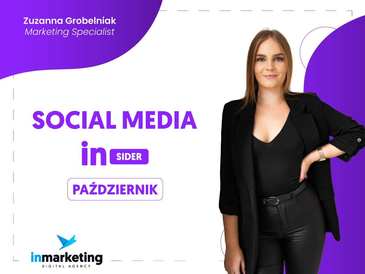 Social media | Social Media INsider – październik | Zuzanna Grobelniak
