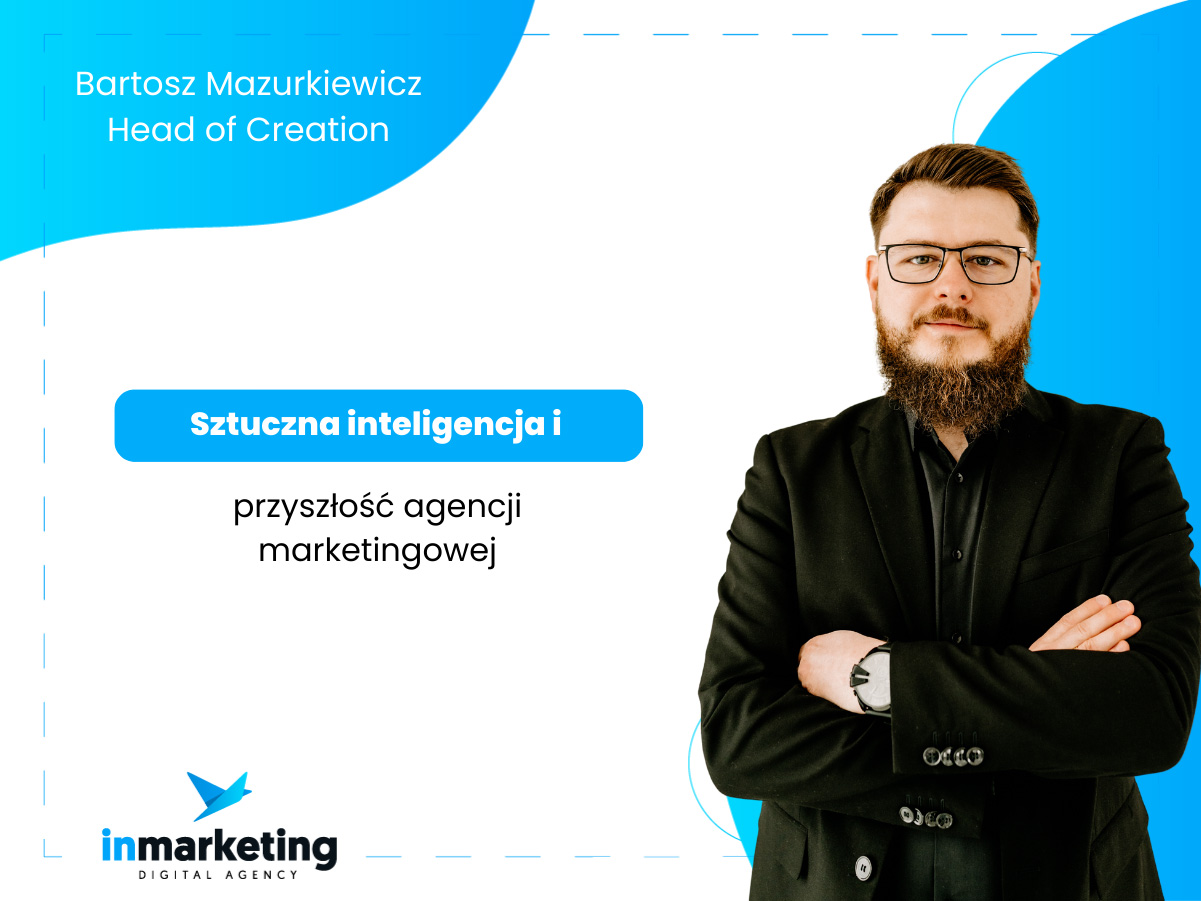 Marketing internetowy | Sztuczna inteligencja i przyszłość agencji marketingowej | dr Bartosz Mazurkiewicz