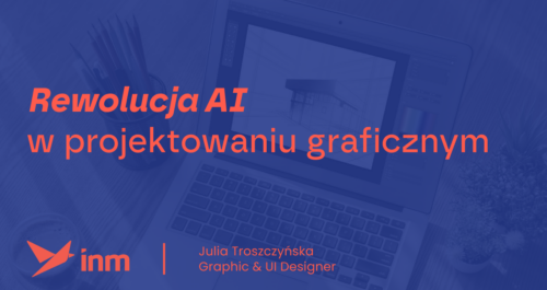 inm blog blue rewoulcja ai w projektowaniu graficznym