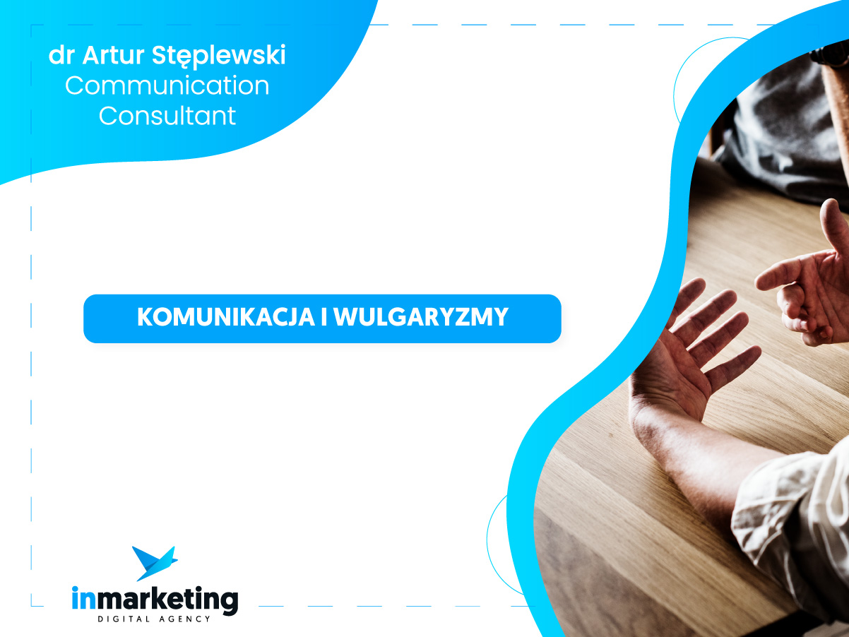 Komunikacja marketingowa | Komunikacja i wulgaryzmy | dr Artur Stęplewski