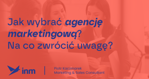 inm blog pink jak wybrac agencje marketingowa na co zwrocic uwage