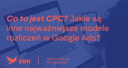 inm blog blue co to jest CPC jakie sa inne najwazniejsze modele rozliczen w google ads