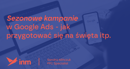 inm blog blue co to jest sezonowe kampanie w google ads