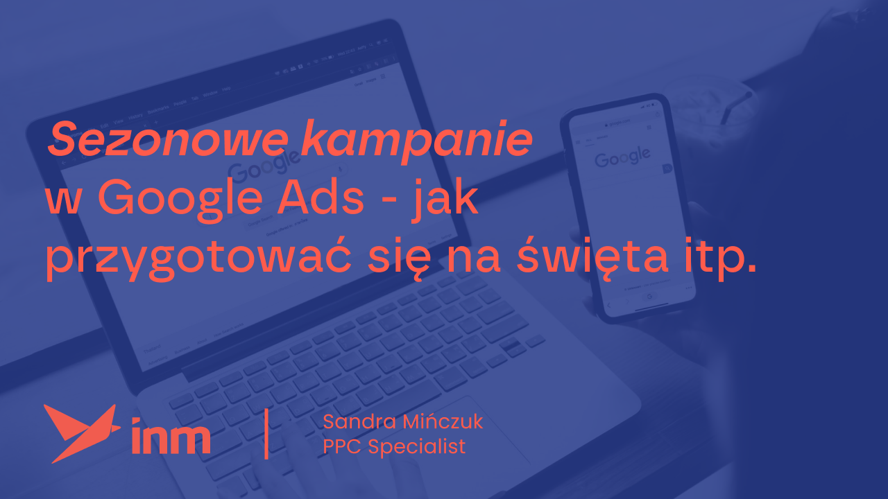 inm blog blue co to jest sezonowe kampanie w google ads