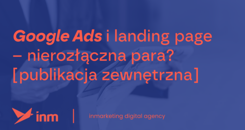 inm blog blue google ads i landing page nierozlaczna para