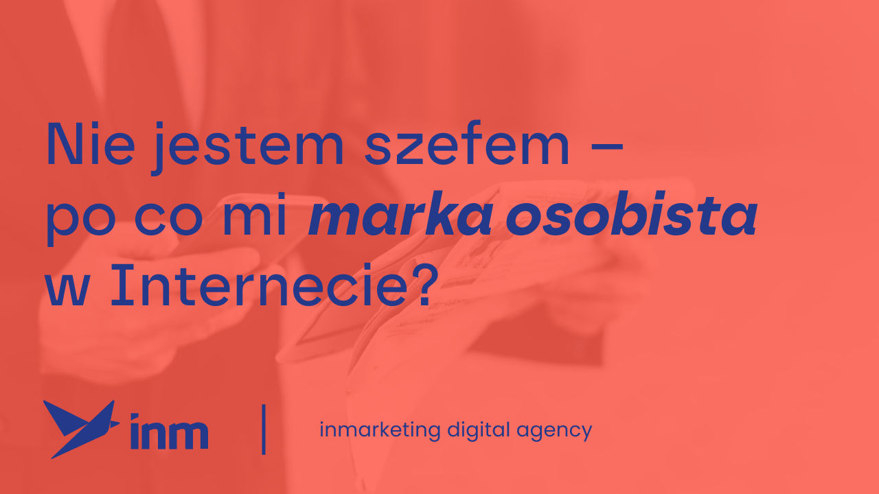inm blog pink nie jestem szefem po co mi marka osobista w interencie