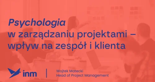 inm blog pink psychologia w zarzadzaniu projektami wplyw na zespol klienta