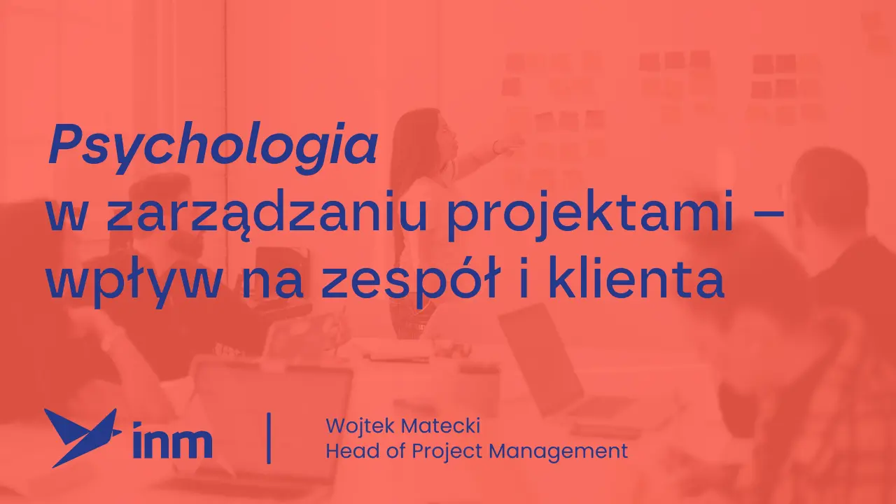 inm blog pink psychologia w zarzadzaniu projektami wplyw na zespol klienta