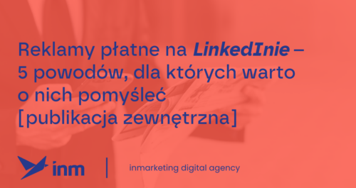 inm blog pink reklamy platne na linkedin 5 powodow dla ktorych warto