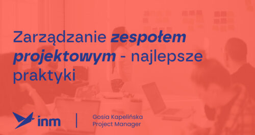 zarzadzanie zespolem projektowym najlepsze praktyki 1