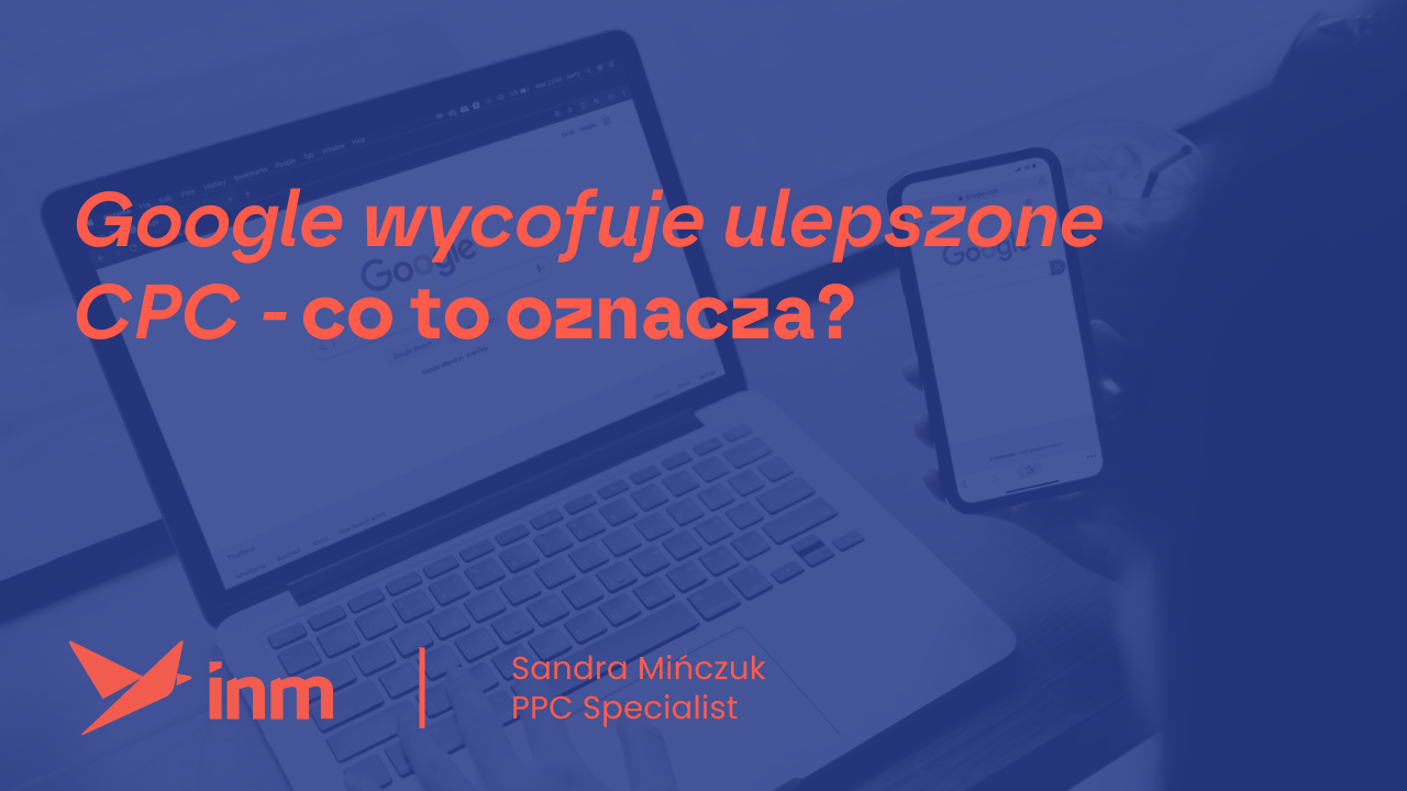 Google wycofuje Ulepszone CPC – co to oznacza?