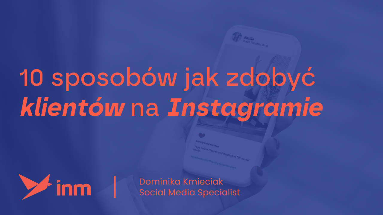 10 sposobów jak zdobyć klientów na Instagramie