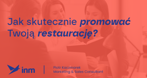 Jak skutecznie promowac Twoja restauracje