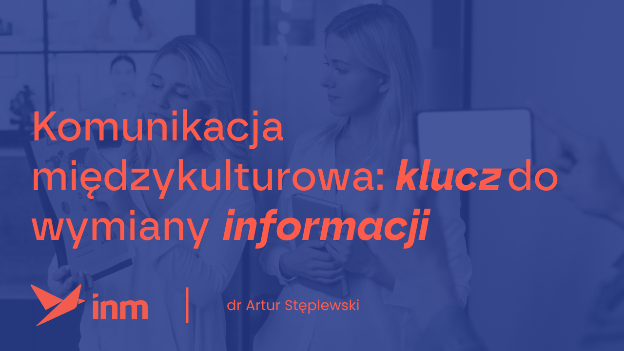 Komunikacja międzykulturowa – klucz do efektywnej wymiany informacji