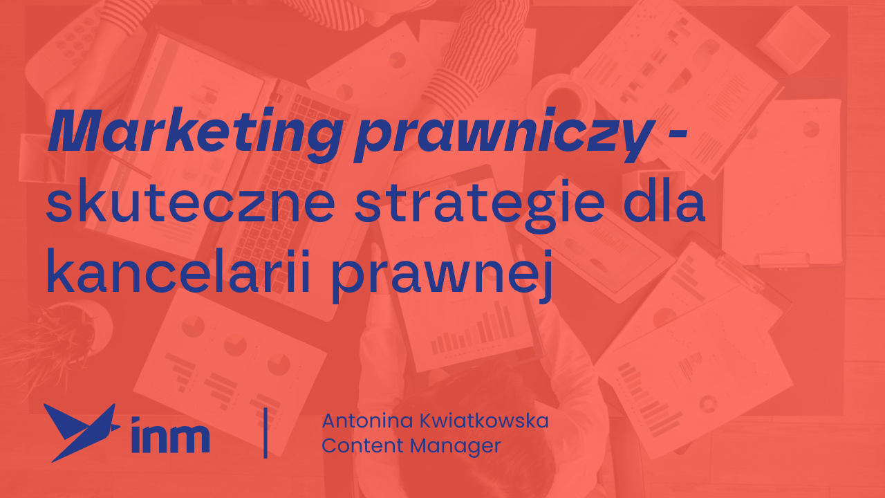 Marketing prawniczy – skuteczne strategie dla kancelarii prawnej