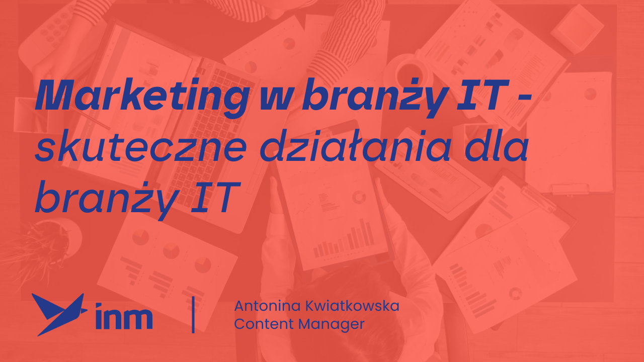 Marketing w branży IT – skuteczne działania dla firm IT