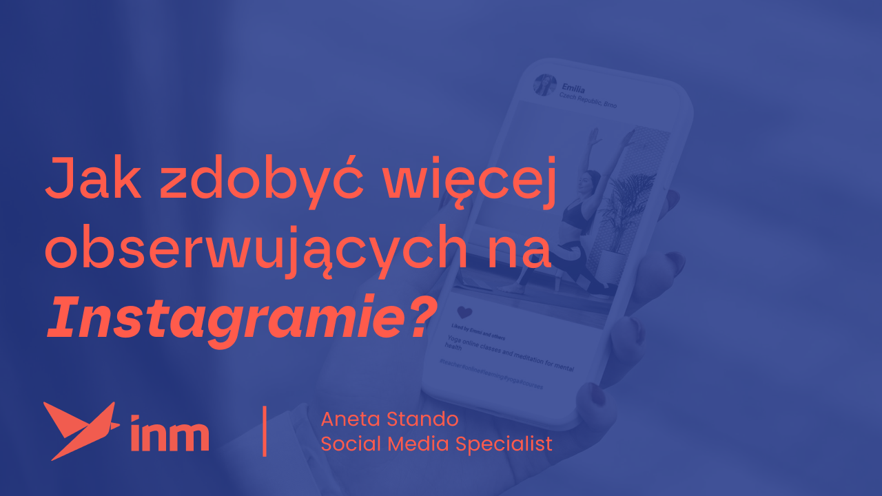 Jak zdobyć więcej obserwujących (followersów) na Instagramie?