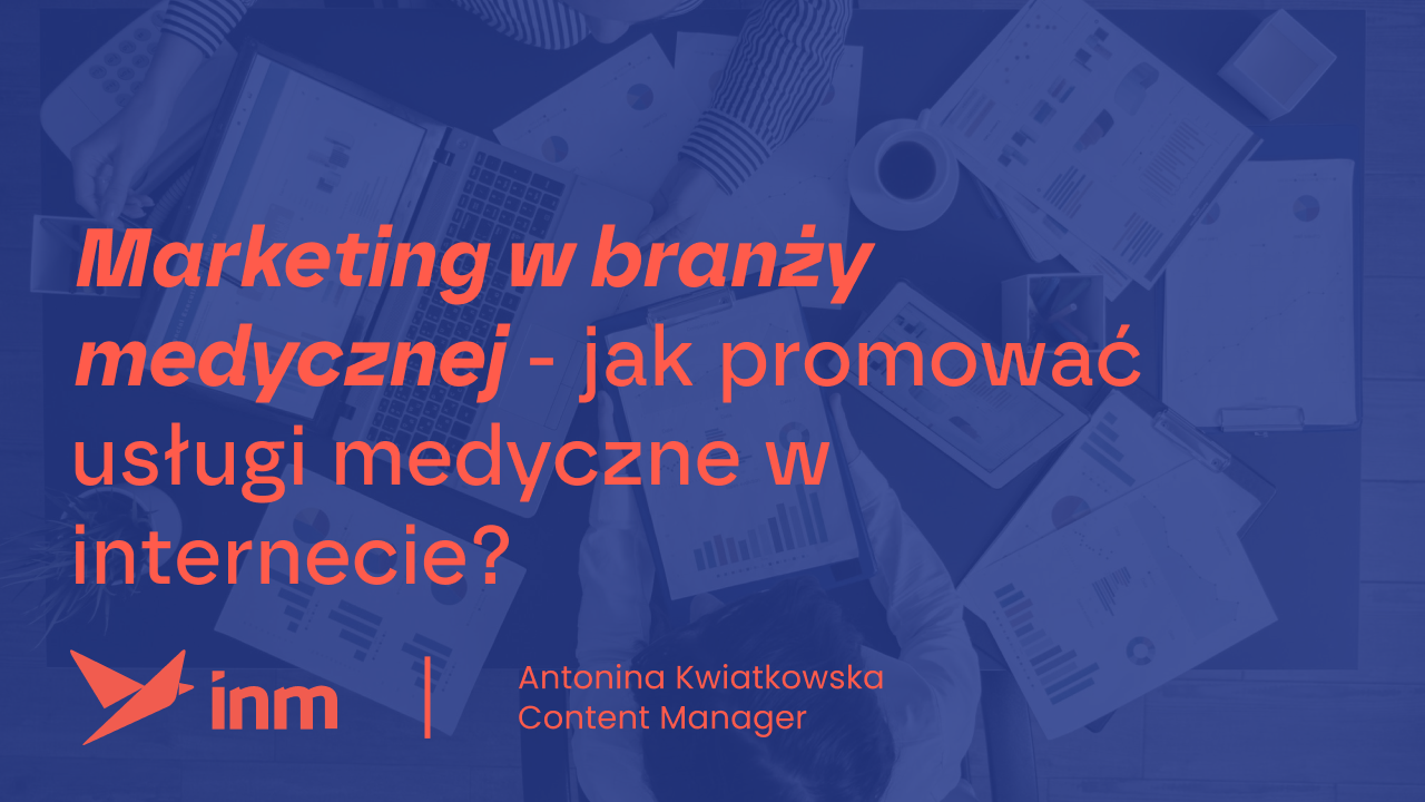 Marketing w branży medycznej – jak promować usługi medyczne w internecie?