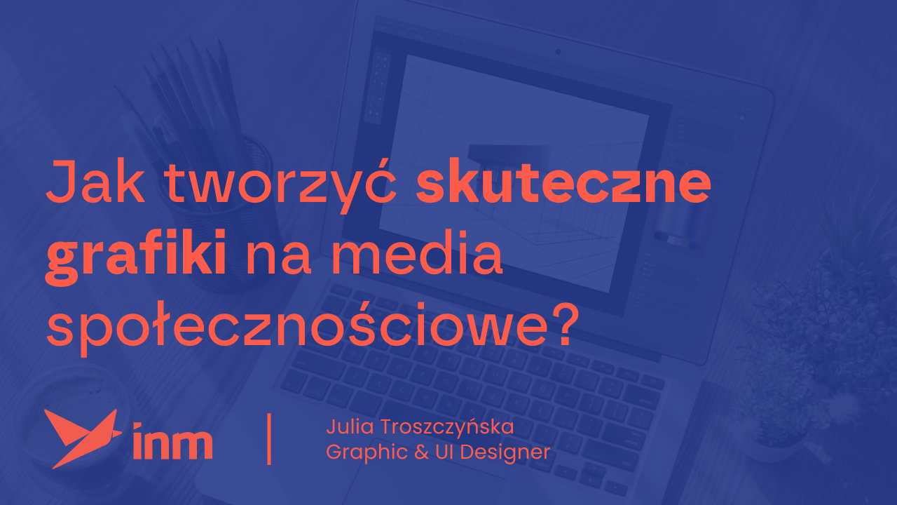 Jak tworzyc skuteczne grafiki