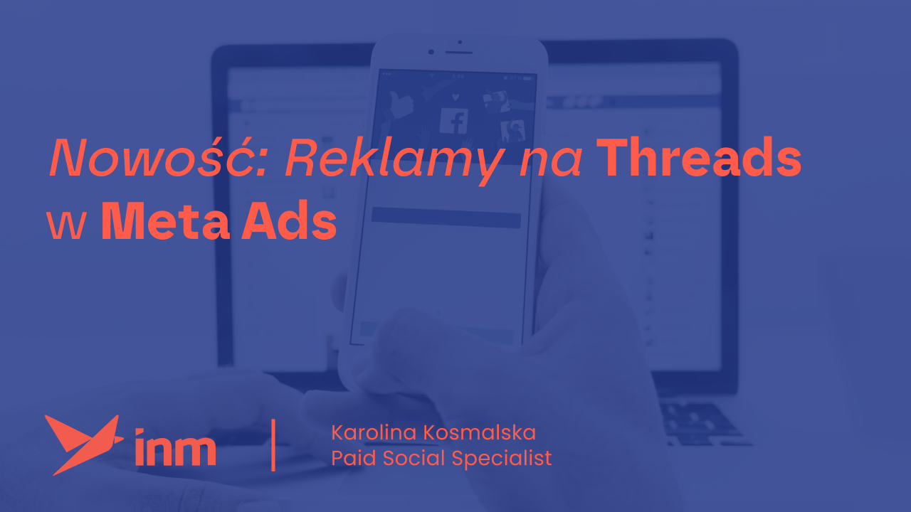 Nowość: Reklamy na Threads w Meta Ads