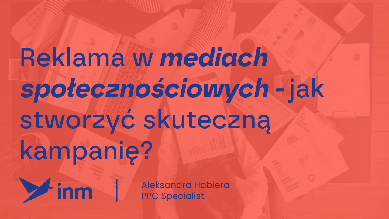 Reklama w mediach społecznościowych – jak stworzyć skuteczną kampanię?