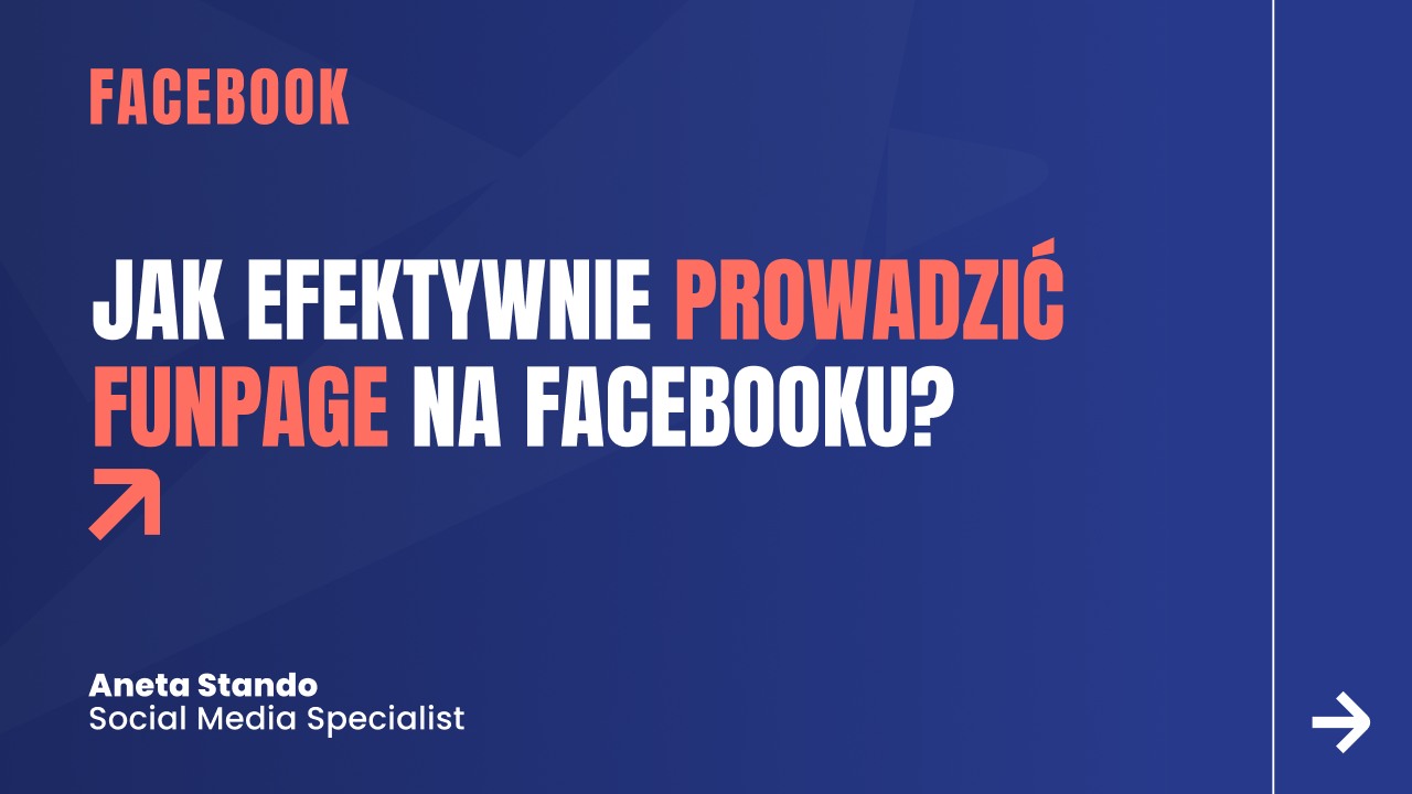 Jak efektywnie prowadzić fanpage na Facebooku? Strategie na zwiększenie zaangażowania i budowanie społeczności na profilu firmowym